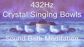 432Hz Crystal Singing Bowls Sound Bath  Relaxing Waves  Deep Healing Meditation Music [upl. by Mota]