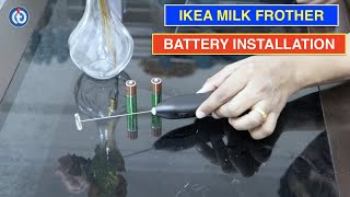 IKEA Milk Frother Battery Installation Procedure [upl. by Saidnac]