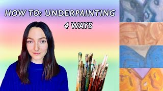 UNDERPAINTING  My Approach  4 Ways  Oil amp Acrylic Paint  Painting Basics  How to for Beginners [upl. by Crelin]