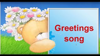 Greetings song  learn English [upl. by Petra982]