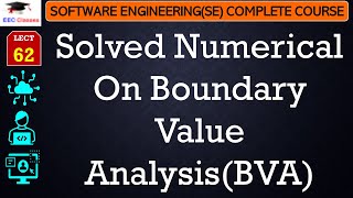 L62 Solved Numerical On Boundary Value AnalysisBVA  Software Engineering Lectures in Hindi [upl. by Nailliw]